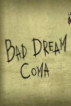 Bad Dream Coma Bad Dream Coma